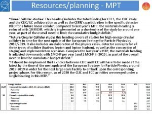 Resourcesplanning MPT Linear collider studies This heading includes