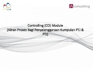 Controlling CO Module Aliran Proses Bagi Penyelenggaraan Kumpulan