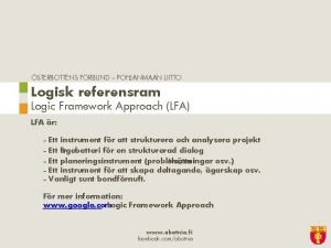 STERBOTTENS FRBUND POHJANMAAN LIITTO Logisk referensram Logic Framework