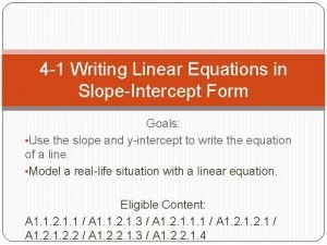Write an equation in slope intercept form