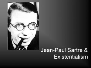 JeanPaul Sartre Existentialism Quel Est Existentialisme In Sartres