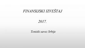 FINANSIJSKI IZVETAJ 2017 Teniski savez Srbije POSLOVNI PRIHODI