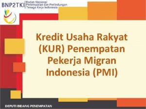 Kredit Usaha Rakyat KUR Penempatan Pekerja Migran Indonesia