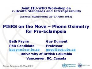 Joint ITUWHO Workshop on eHealth Standards and Interoperability