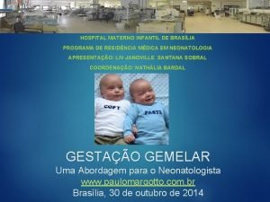 HOSPITAL MATERNO INFANTIL DE BRASLIA PROGRAMA DE RESIDNCIA