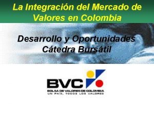 La Integracin del Mercado de Valores en Colombia