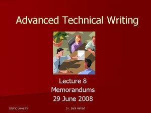 Advanced Technical Writing Lecture 8 Memorandums 29 June