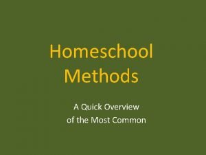 Homeschool Methods A Quick Overview of the Most