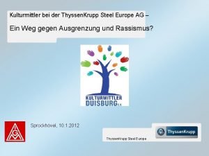 Kulturmittler bei der Thyssen Krupp Steel Europe AG