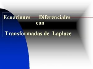 Ecuaciones Diferenciales con Transformadas de Laplace N C