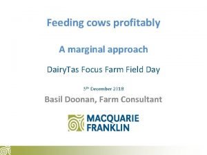 Feeding cows profitably A marginal approach Dairy Tas