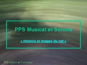 PPS Musical et Sonore Histoire et Images du