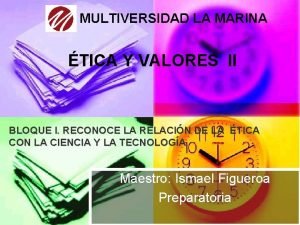 MULTIVERSIDAD LA MARINA TICA Y VALORES II BLOQUE