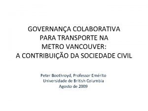 GOVERNANA COLABORATIVA PARA TRANSPORTE NA METRO VANCOUVER A