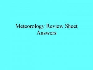 Meteorology Review Sheet Answers 1 The for main