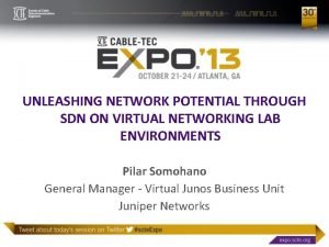 UNLEASHING NETWORK POTENTIAL THROUGH SDN ON VIRTUAL NETWORKING