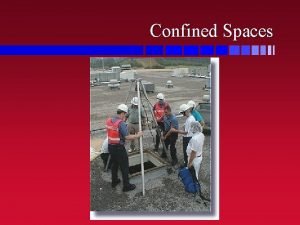 Confined Spaces Confined Space Entry Construction Industry Standard