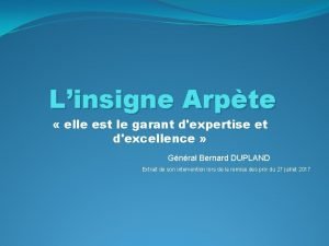 Linsigne Arpte elle est le garant dexpertise et