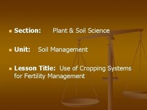 n Section n Unit n Plant Soil Science