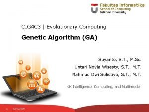 CIG 4 C 3 Evolutionary Computing Genetic Algorithm