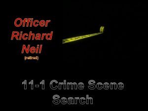 Officer Richard Neil retired 11 1 Crime Scene