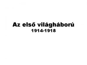 Az els vilghbor 1914 1918 A szvetsgi rendszerek