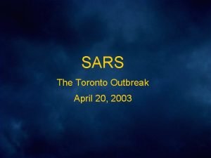 SARS The Toronto Outbreak April 20 2003 SARS
