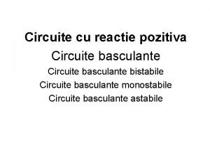 Circuite basculante bistabile