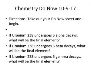 Chemistry Do Now 10 9 17 Directions Take