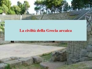 La civilt della Grecia arcaica Cronologia Et micenea