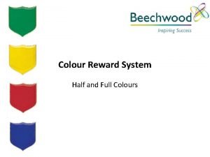 Colour Reward System Half and Full Colours There