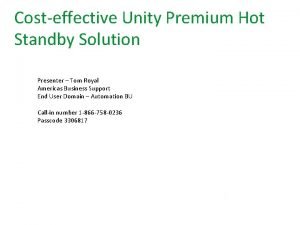 Costeffective Unity Premium Hot Standby Solution Presenter Tom