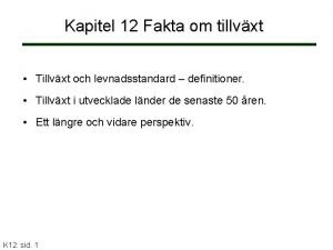 Kapitel 12 Fakta om tillvxt Tillvxt och levnadsstandard