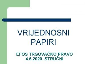 VRIJEDNOSNI PAPIRI EFOS TRGOVAKO PRAVO 4 6 2020