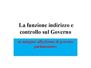 La funzione indirizzo e controllo sul Governo in