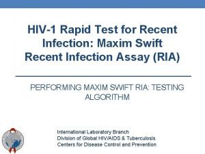 HIV1 Rapid Test for Recent Infection Maxim Swift