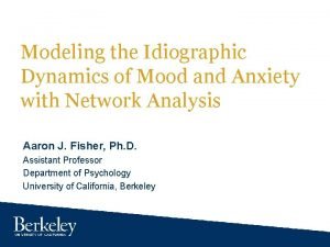 Modeling the Idiographic Dynamics of Mood and Anxiety