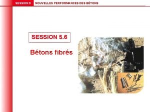 SESSION 5 NOUVELLES PERFORMANCES DES BTONS SESSION 5