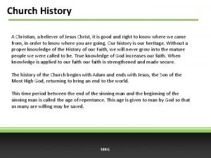 Church History A Christian a believer of Jesus