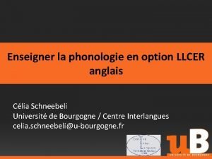 Enseigner la phonologie en option LLCER anglais Clia