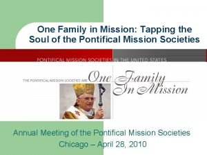 One Family in Mission Tapping the Soul of