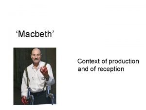 Context of production and reception