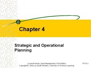 Chapter 4 Strategic and Operational Planning LussierKimball Sport