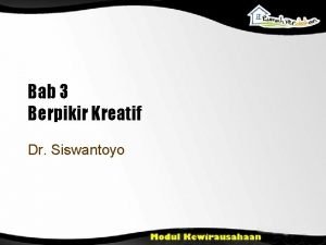 Bab 3 Berpikir Kreatif Dr Siswantoyo Tujuan Pembelajaran