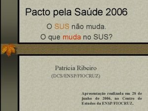 Pacto pela Sade 2006 O SUS no muda