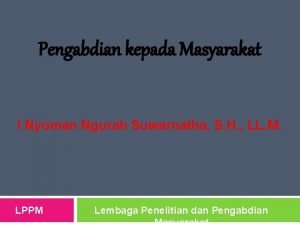 Pengabdian kepada Masyarakat I Nyoman Ngurah Suwarnatha S