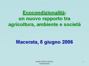 Ecocondizionalit un nuovo rapporto tra agricoltura ambiente e