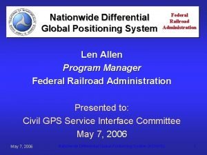 Nationwide Differential Global Positioning System Federal Railroad Administration