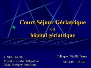 Court Sjour Griatrique en hpital griatrique G SEBBANE