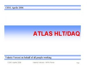 CSN 1 Aprile 2006 ATLAS HLTDAQ Valerio Vercesi